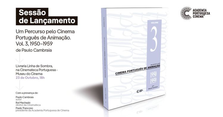 Sessão de Lançamento do Livro “Um Percurso pelo Cinema Português de Animação. Vol. 3, 1950-1959”