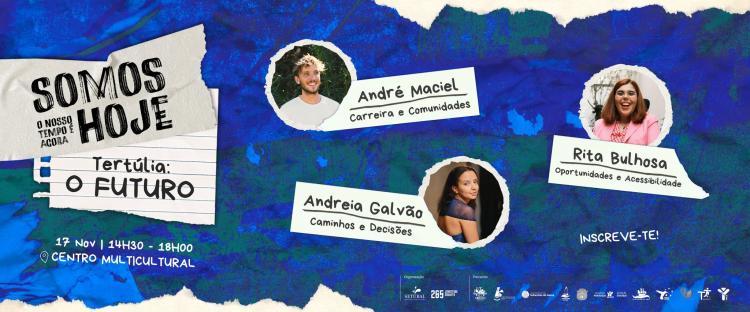 Tertúlia O FUTURO  SOMOS HOJE: O NOSSO TEMPO É AGORA
