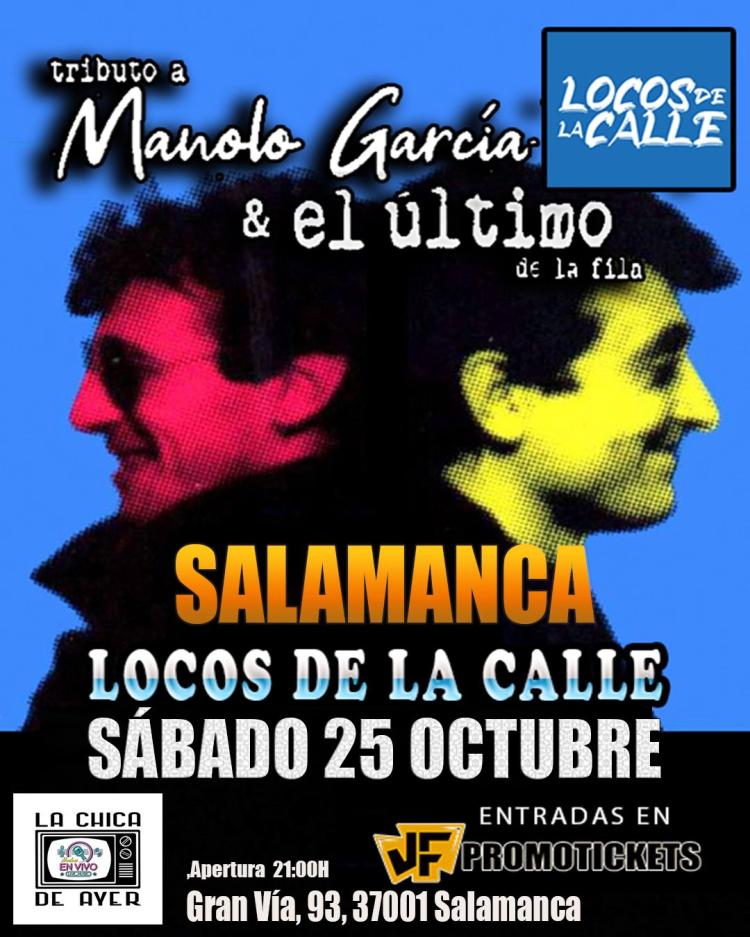 EL GRAN TRIBUTO A EL ULTIMO DE LA FILA Y MANOLO GARCIA EN SALAMANCA-LOCOS DE LA CALLE-