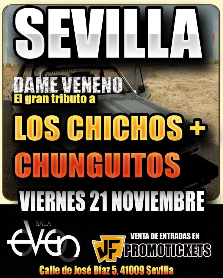 EL GRAN TRIBUTO A LOS CHICHOS Y LOS CHUNGUITOS EN SEVILLA 'DAME VENENO'