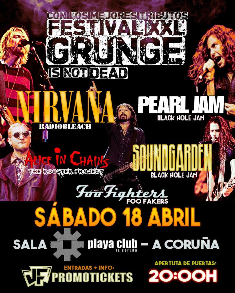 FESTIVAL GRUNGE XXL Nirvana/Foo Fighters/Pearl Jam/Soundgarden/Alice in Chains en A CORUÑA