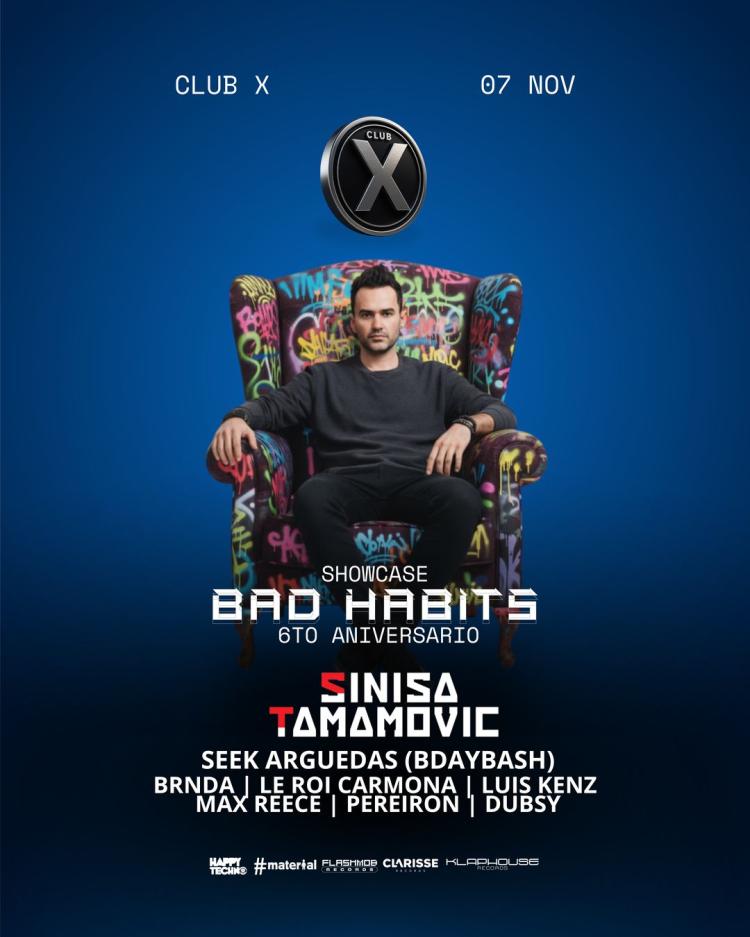 Sinisa Tamamovic / Aniversario Bad Habits - Club X 