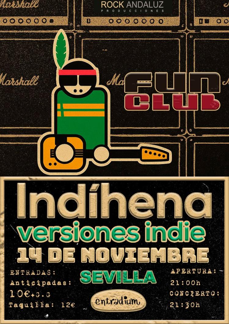 INDÍHENA - Versiones Indie - Fun Club Sevilla