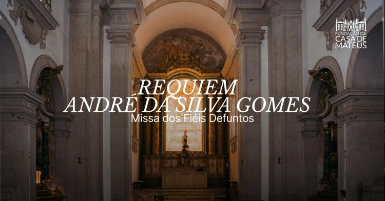 Missa dos Fiéis Defuntos - Requiem de André Silva Gomes 