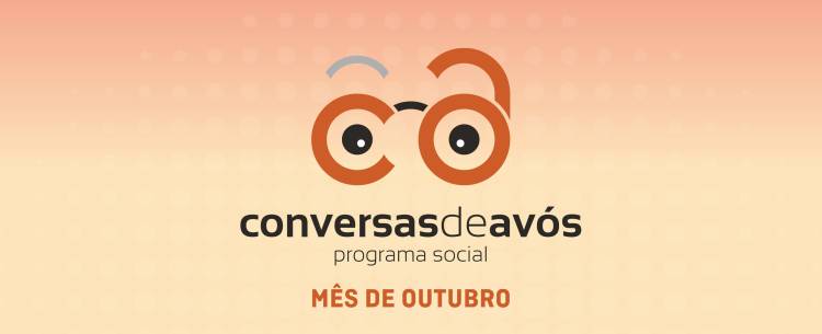 Conversa de Avós - Mês de outubro