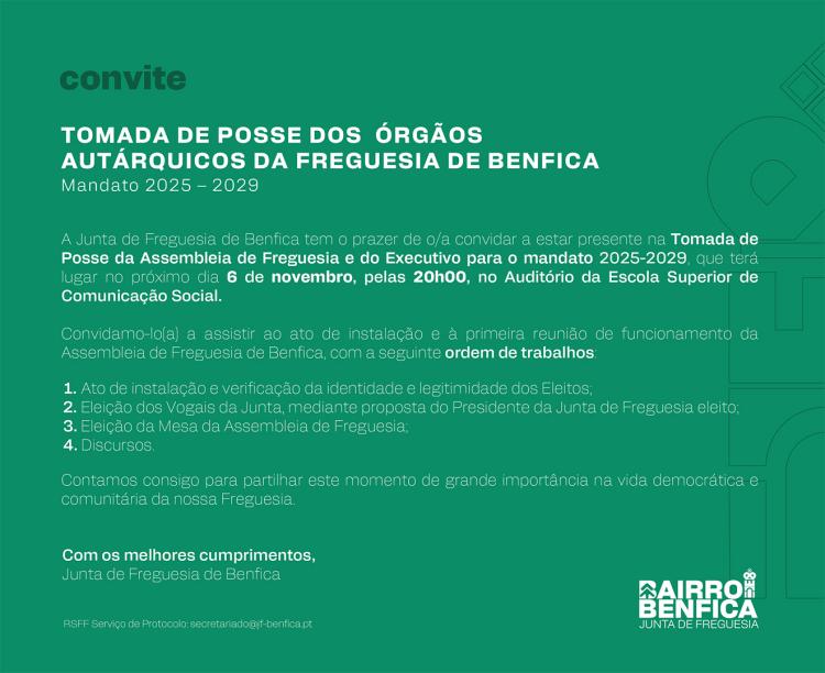 TOMADA DE POSSE DOS ÓRGÃOS AUTÁRQUICOS DA FREGUESIA DE BENFICA - MANDATO 2025 – 2029
