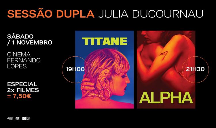 TITANE + ALPHA - Sessão dupla Julia Ducournau