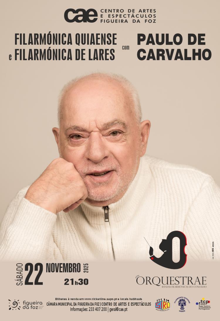 Orquestrae III - Paulo de Carvalho com as Filarmónicas Quiaense e de Lares