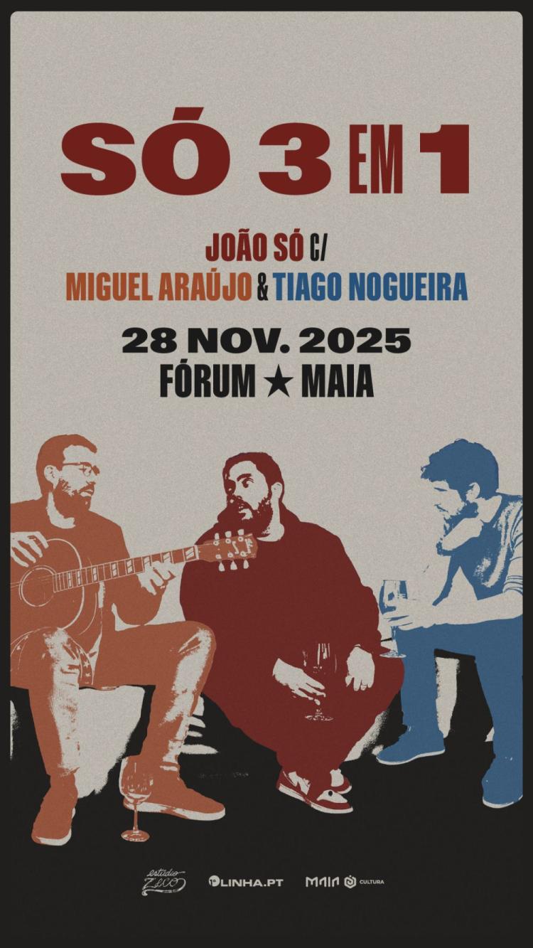 Só 3 em 1 – João Só com Miguel Araújo & Tiago Nogueira