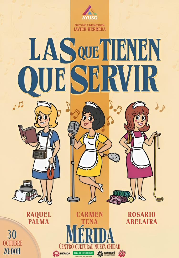 Comedia Musical: «Las que tienen que servir»