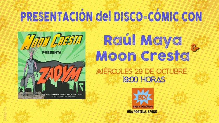 PRESENTACIÓN DEL CÓMIC-DISCO ZADYM CON MOON CRESTA Y RAÚL MAYA