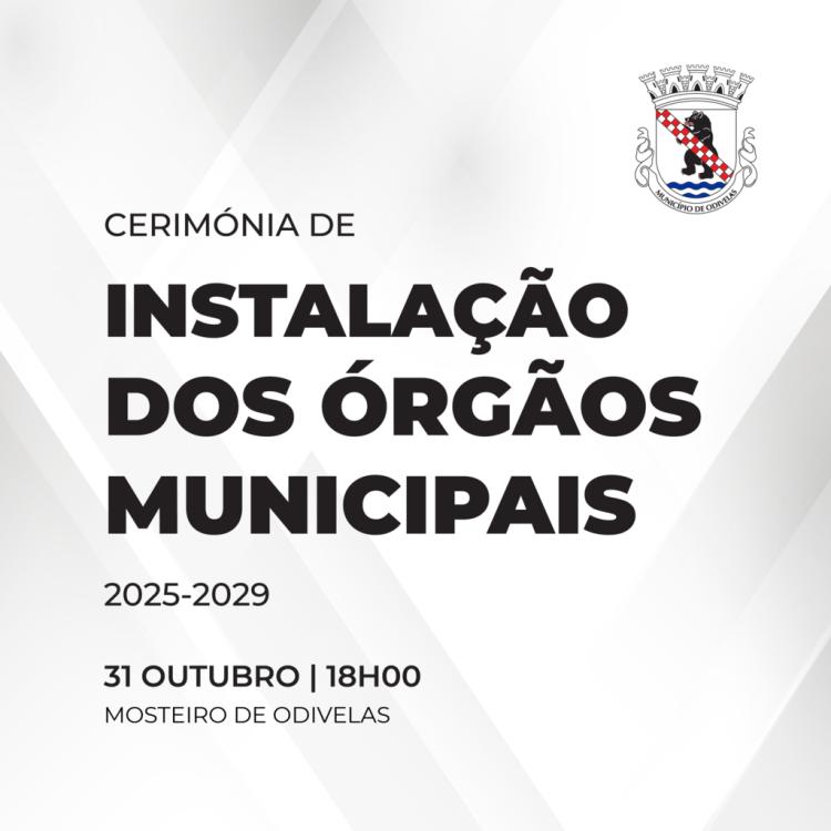 CERIMÓNIA DE INSTALAÇÃO DOS ÓRGÃOS DO MUNICÍPIO DE ODIVELAS PARA O QUADRIÉNIO 2025-2029