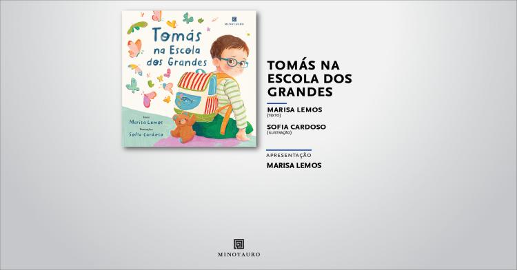 Tomás na Escola dos Grandes, de Marisa Lemos (texto) e Sofia Cardoso (ilustrações)