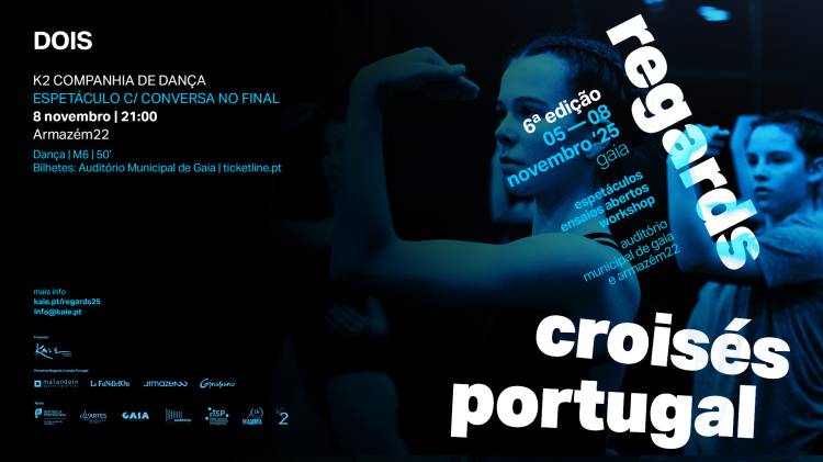 DOIS • K2 Companhia de Dança | Regards Croisés Portugal