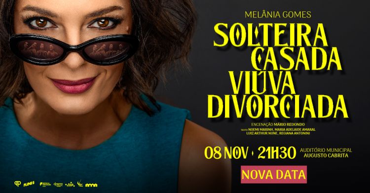 NOVA DATA | Comédia Solteira Casada Viúva Divorciada com Melânia Gomes