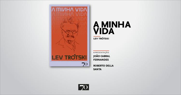A Minha Vida, de Lev Trótski (sessão de apresentação)