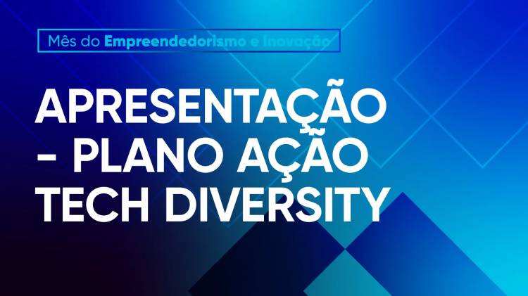 Apresentação – Plano Ação | Tech Diversity