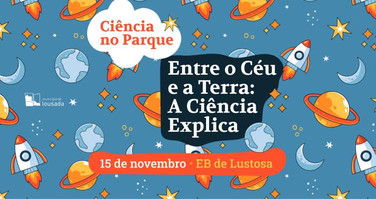 Ciência no Parque - Entre o Céu e a Terra: A Ciência Explica