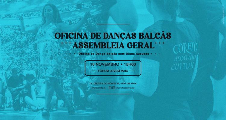OFICINA DE DANÇAS BALCÃS + ASSEMBLEIA GERAL CORETO ASSOCIAÇÃO (aberta ao público)