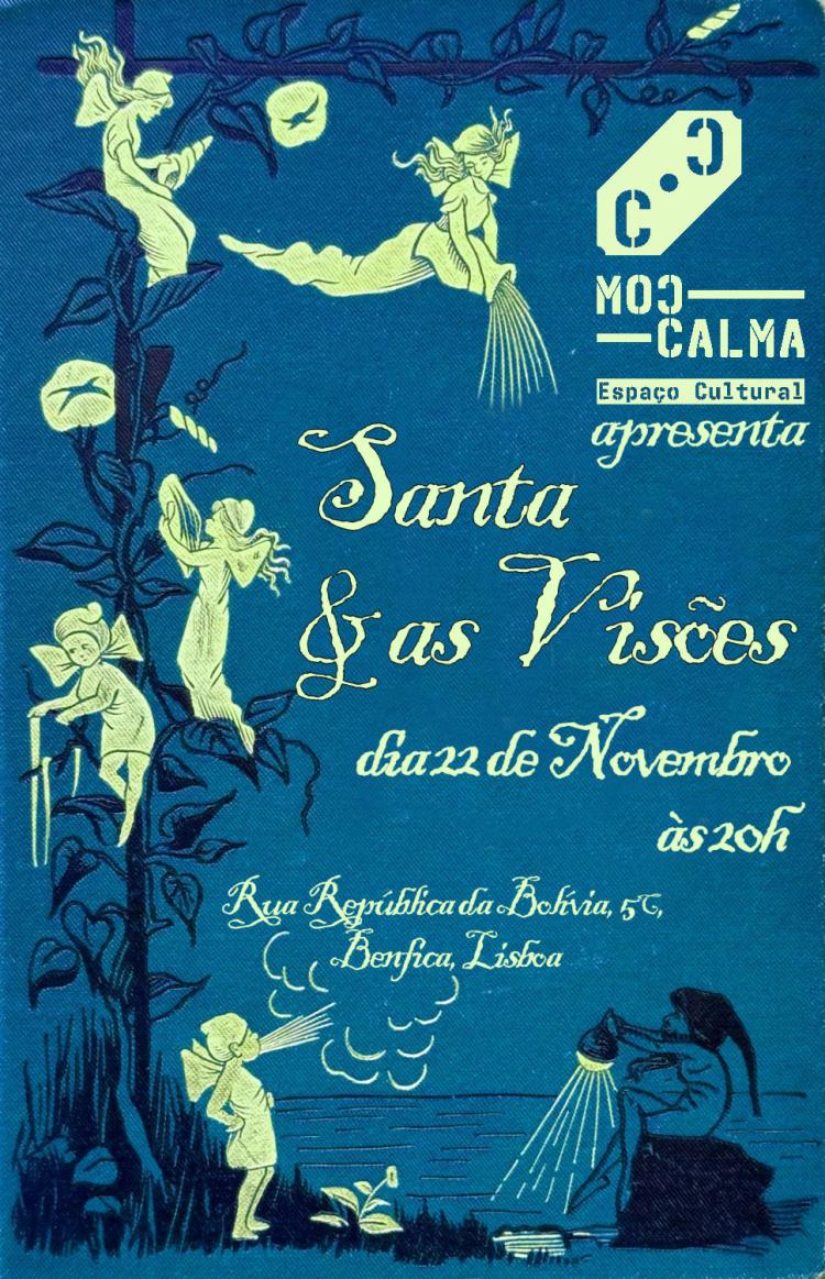 Santa & as Visões @ Com Calma - Benfica