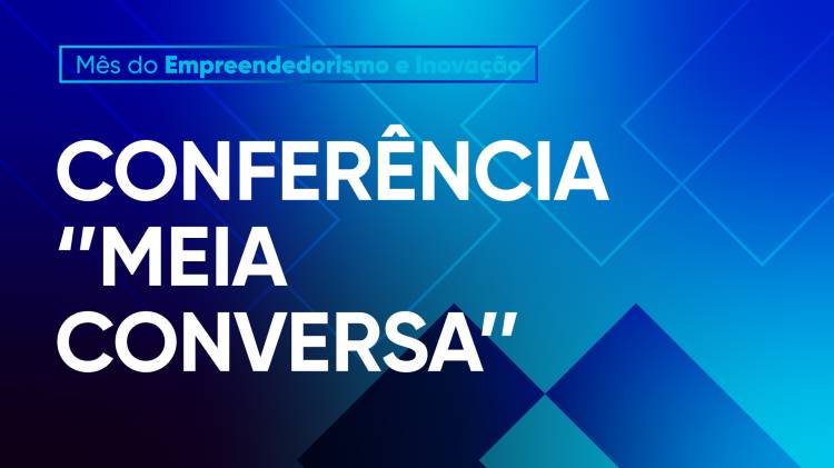 Conferência 'Meia Conversa'