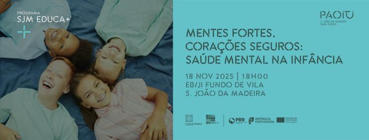 Sessão Temática “Mentes Fortes, Corações Seguros: Saúde Mental na Infância”
