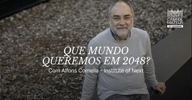Que mundo queremos em 2048? Conferência 