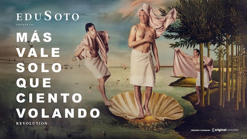 Edu Soto - Más vale sólo que ciento volando 'Revolution'