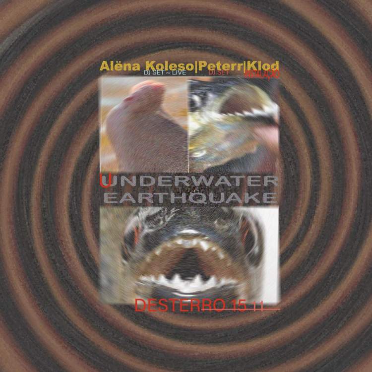 UNDERWATER_EARTHQUAKE~Alëna Kolesso~Peterr~Klod