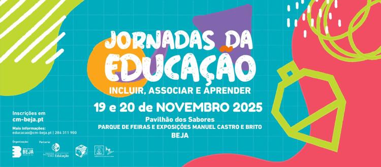 Jornadas da Educação 2025 – Beja Educa: Incluir, Associar e Aprender