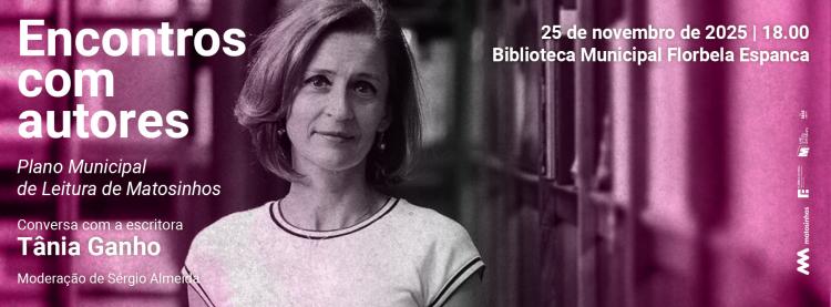 Encontros com Autores | Tânia Ganho
