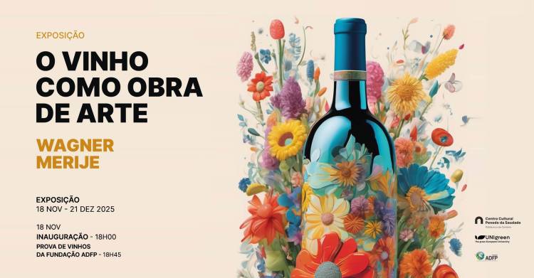 Inauguração da exposição “O Vinho como Obra de Arte”