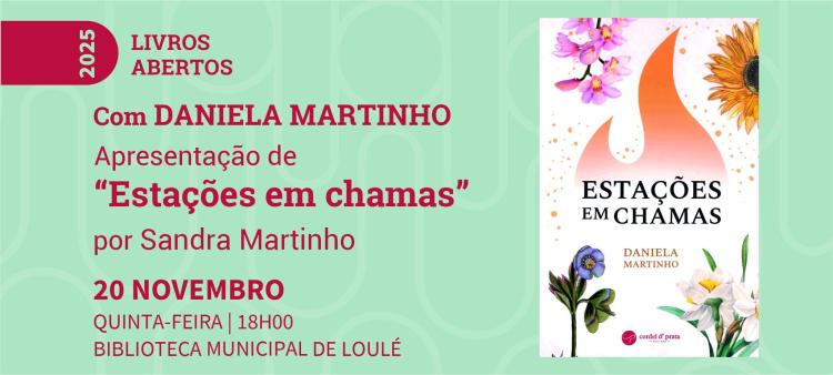 Livros Abertos com Daniela Martinho: apresentação de “Estações em chamas”