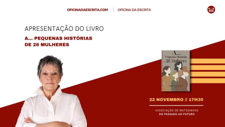 Apresentação do Livro A... Pequenas Histórias de 26 Mulheres