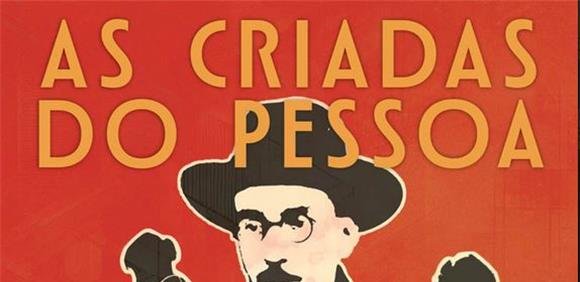 Teatro “ As Criadas de Pessoa”