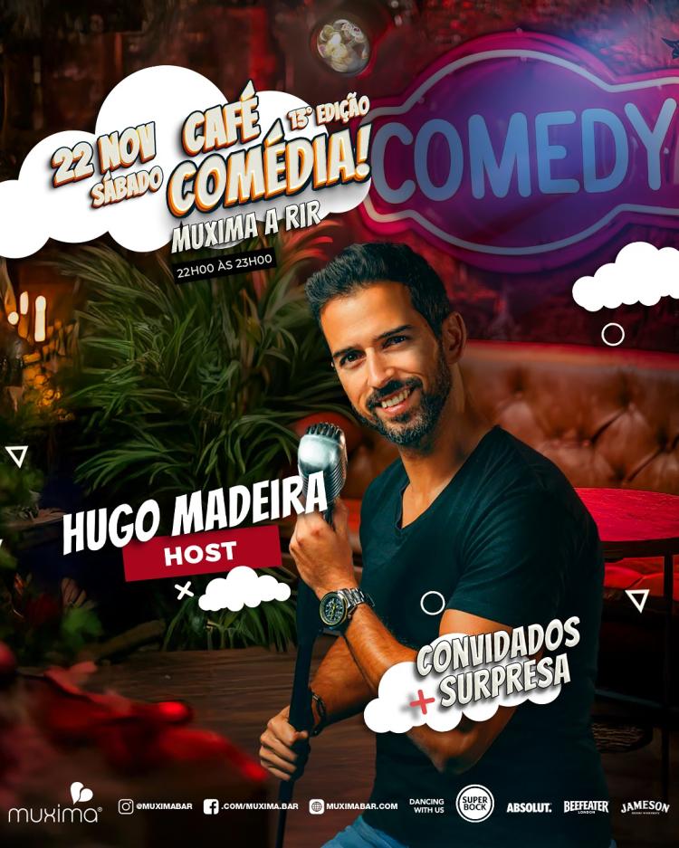 CAFÉ COMÉDIA -  MUXIMA a RIR  - 22 Novembro
