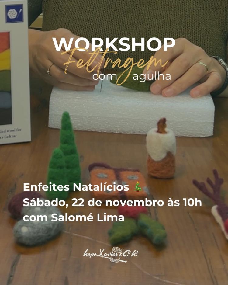 Workshop de Feltragem com agulha - Enfeites Natalícios