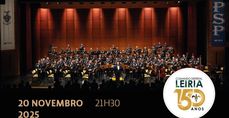 Concerto Comemorativo do 150º aniversário do Comando Distrital da PSP de Leiria