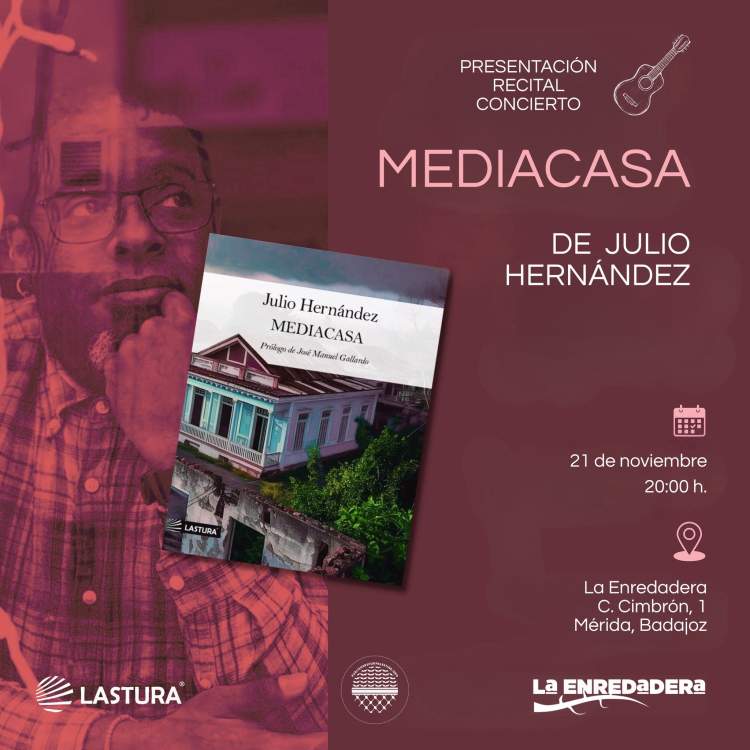 Julio Hernández y 'Mediacasa' en La Enredadera (Mérida)