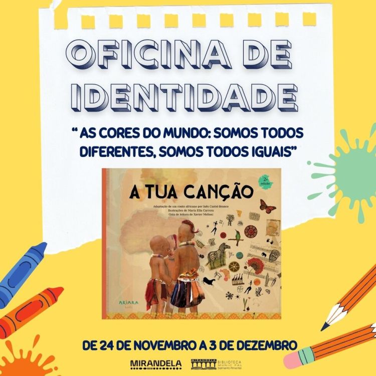 Oficina de Identidade 'As cores do mundo: somos todos diferentes, somos todos iguais” | Biblioteca Municipal Sarmento Pimentel