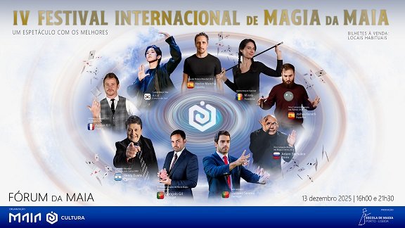 IV Festival Internacional de Magia da Maia 2025