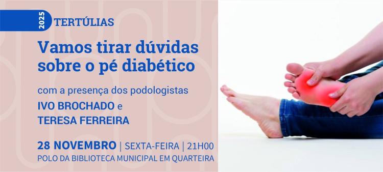 Tertúlia “Vamos tirar dúvidas sobre o pé diabético” 