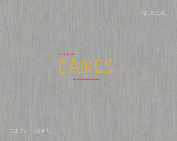 Exposição «No Caminho da Democracia: António Ramalho Eanes»