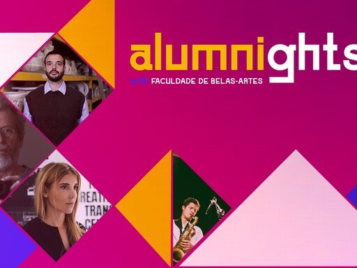Alumnights with Faculdade de Belas-Artes