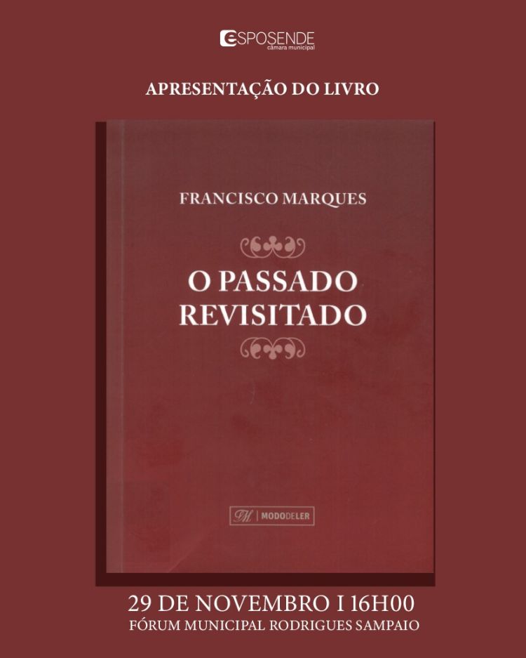 Apresentação do livro «O passado revisitado», de Francisco Marques