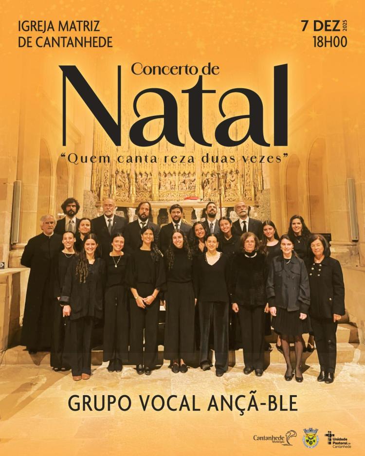 Concerto de Natal 'Quem canta reza duas vezes' pelo Grupo Vocal Ançã-ble