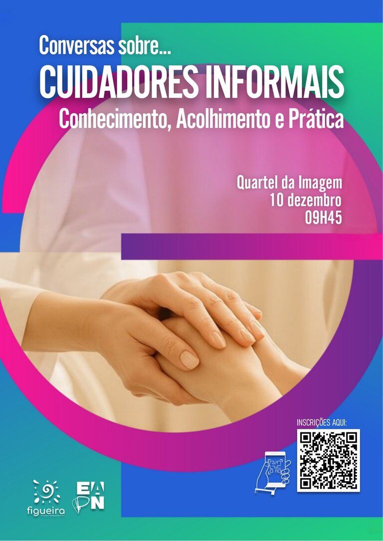 “Conversa sobre… Cuidadores Informais: Conhecimento, Acolhimento e Prática”