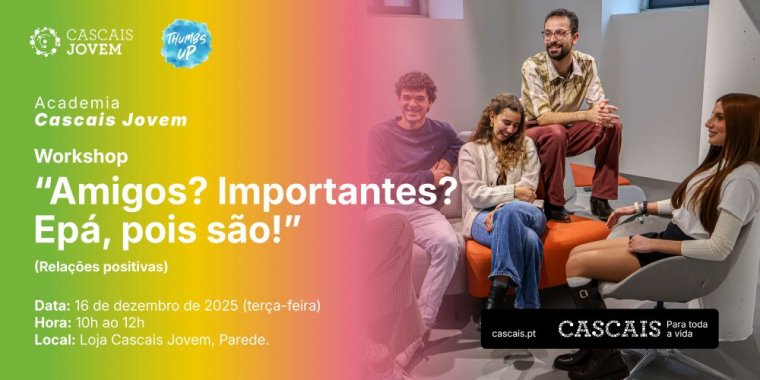 Workshop: “Amigos? Importantes? Epá, pois são!”
