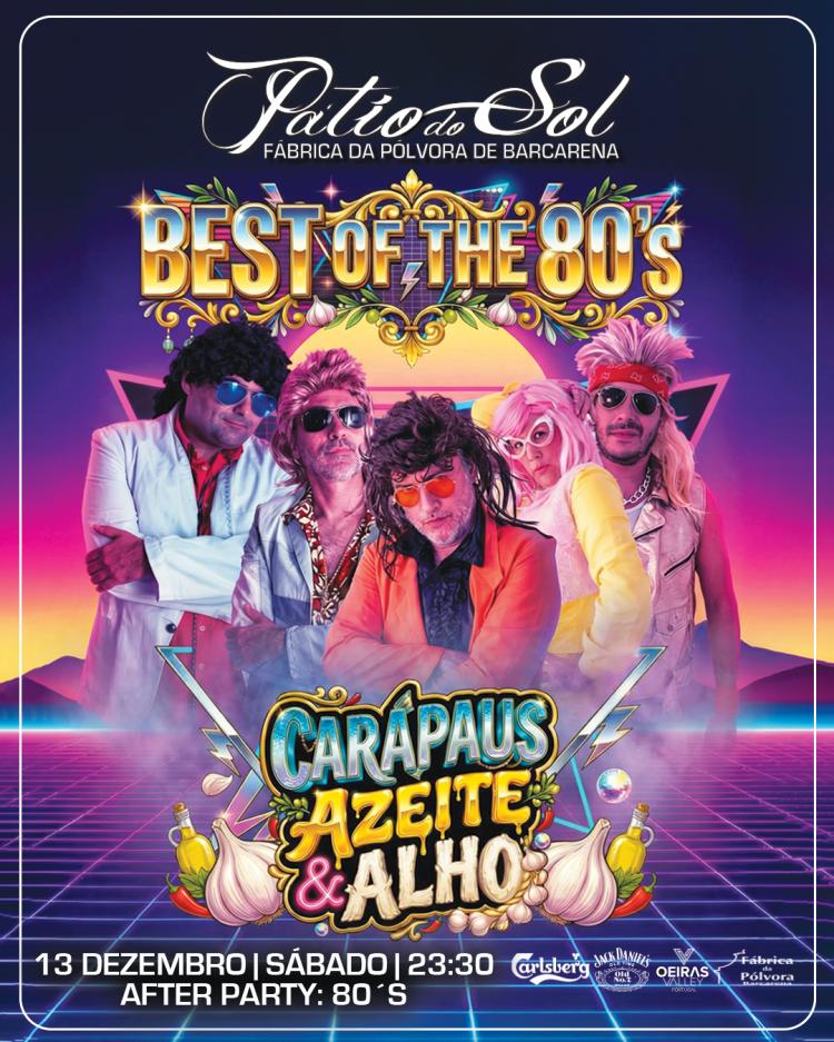Carapaus, Azeite & Alho (Best of the 80´s) | After Party: 80´s