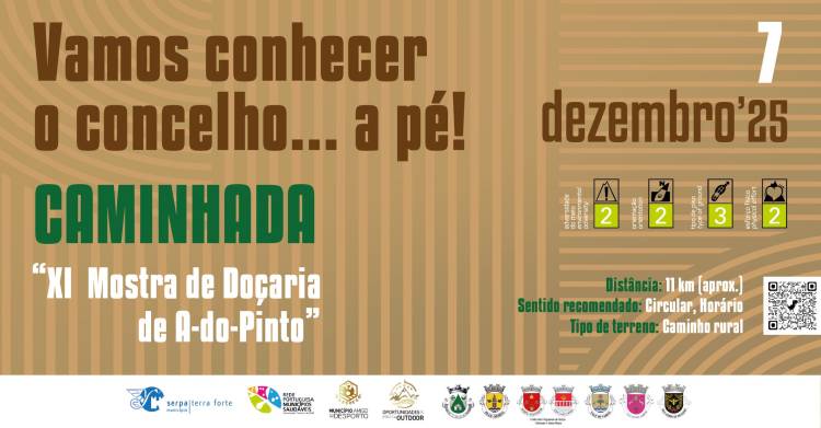 Vamos Conhecer o Concelho… A Pé! Caminhada “XI Mostra de Doçaria de A-do-Pinto”